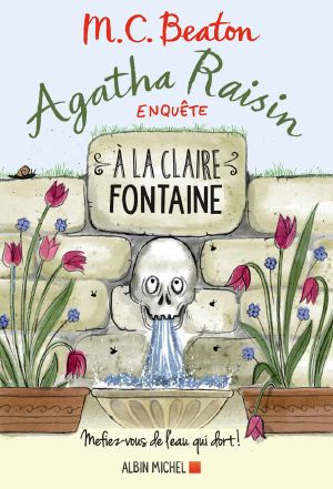 [Agatha Raisin 07] • À La Claire Fontaine